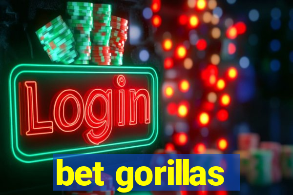 bet gorillas